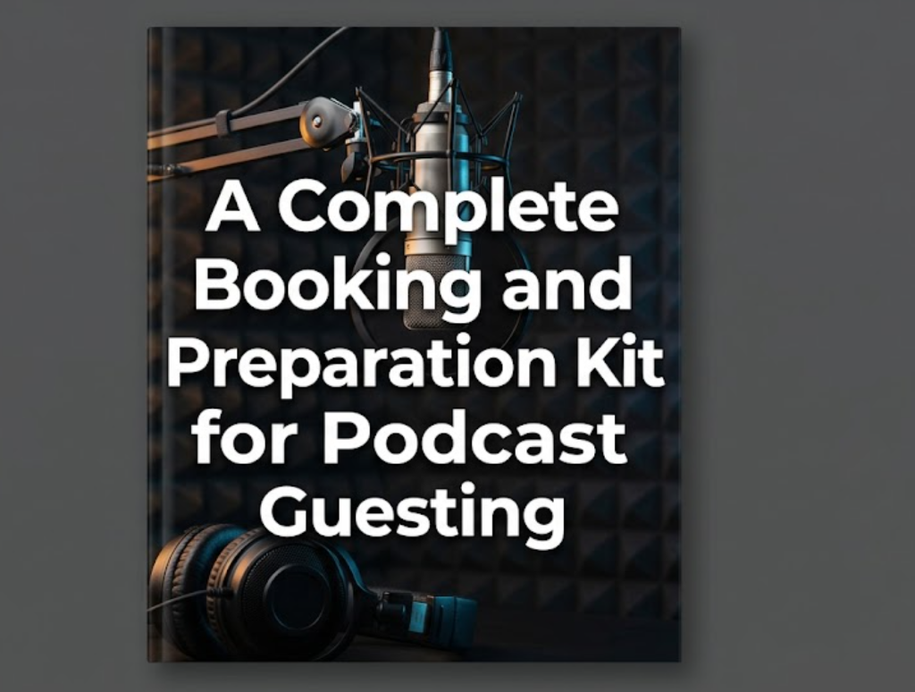 A Complete Booking and Preparation Kit for Podcast Guesting