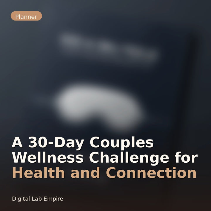 A 30-Day Couples Wellness Challenge for Health and Connection
