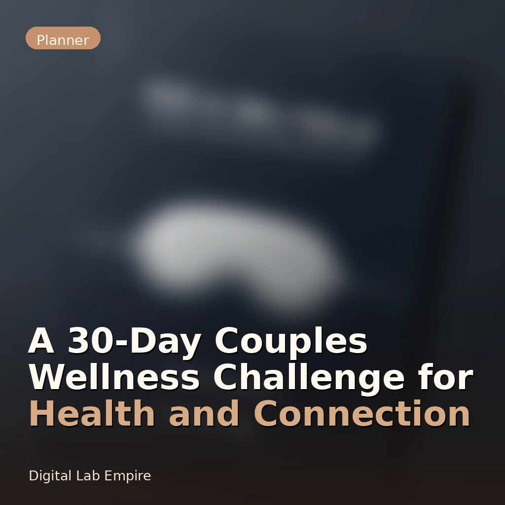A 30-Day Couples Wellness Challenge for Health and Connection